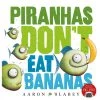Scholastic Childrens Book Piranhas Dont Eat Bananas