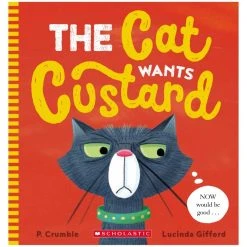 Scholastic Childrens Book The Cat Wants Custard